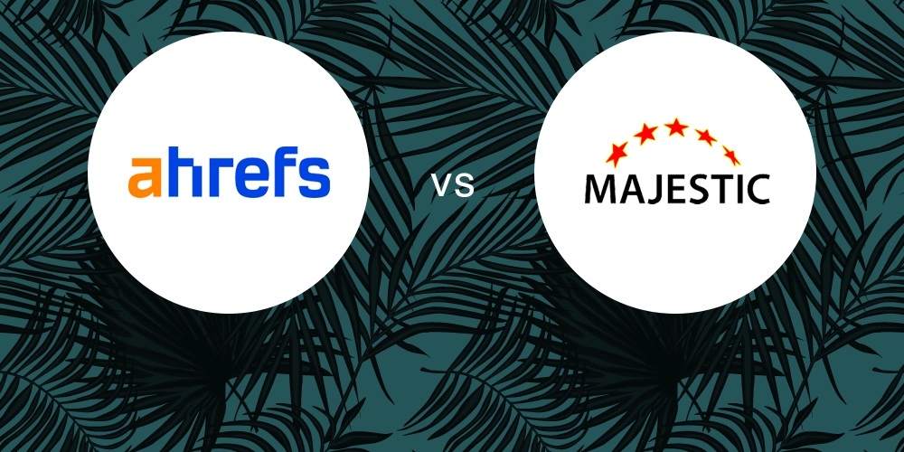 Ahrefs vs Majestic